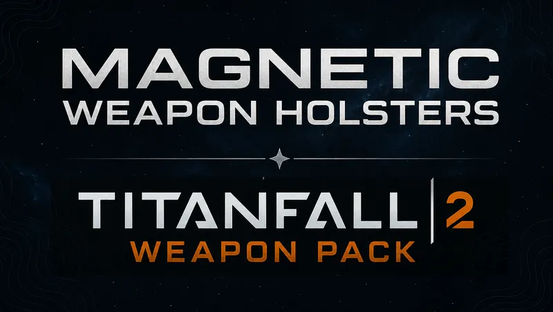 TitanFall 2 Weapon Pack - Magnetic Weapon Holsters PATCH
