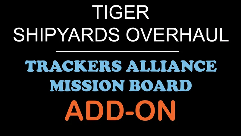 TIGER SHIPYARDS OVERHAUL - TA MISSION BOARD PATCH