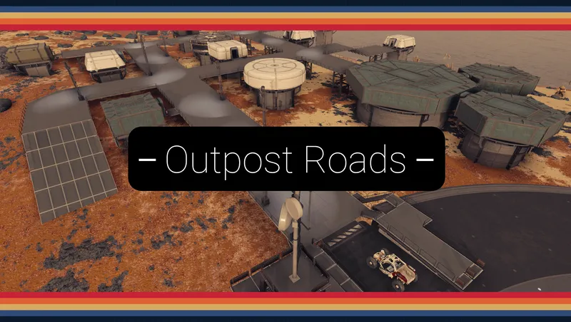 Outpost Roads - Buildable/Modular Roads