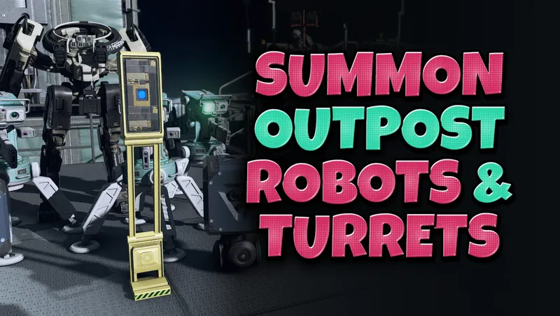 Summon Outpost Robots and Turrets