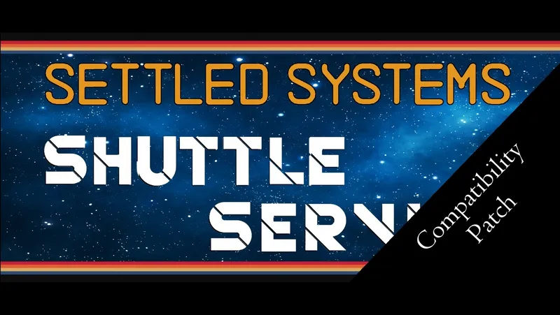 Compatch - Settled Systems Shuttle Service (SSSS) and Akila City Oasis