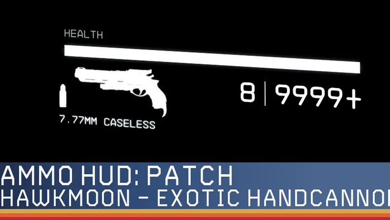 Ammo HUD Patch: Hawkmoon - Exotic Handcannon